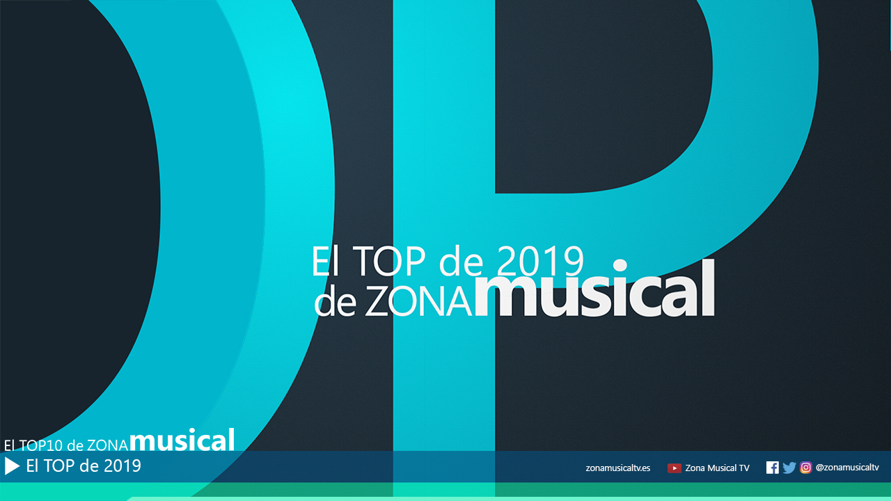 TOP10_ZonaMusical_31_diciembre_2019