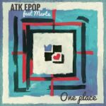 ATK Epop feat Marta lanzan esta canción a lo tech-house ‘One Place’